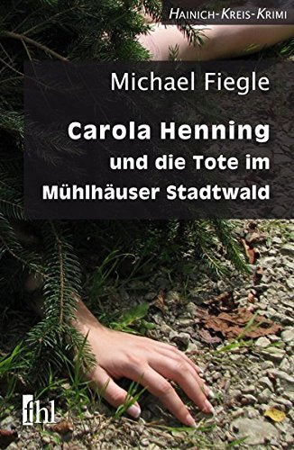 Carola Henning und die Tote im Mühlhäuser Stadtwald book