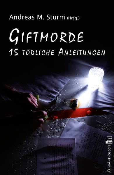 Giftmorde: 15 tödliche Anleitungen Essays & Short Stories