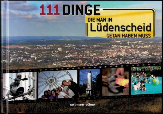 111 Dinge die man in Lüdenscheid getan haben muss Travel Guides