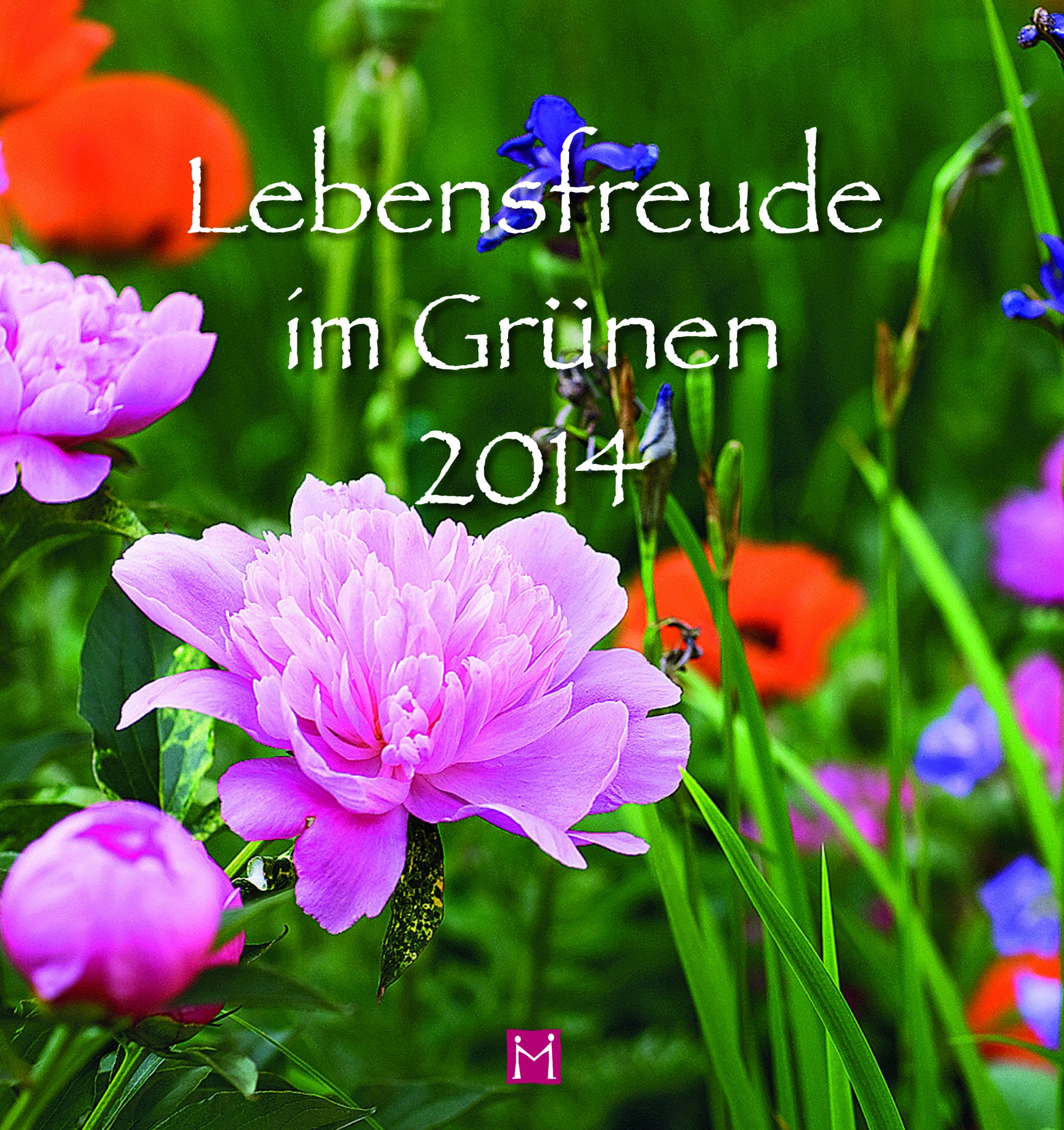 Lebensfreude im Grünen 2014: Foto-Text-Kalender Living & Furnishing