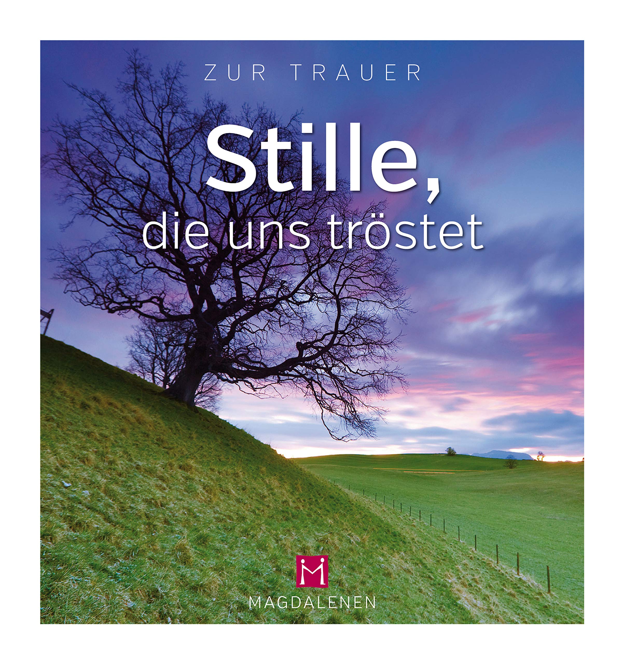 Stille, die uns tröstet Death & Mourning