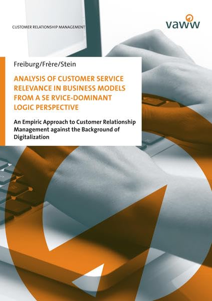 Analysis of Customer Service Relevance in Business Models from a Service-Dominant Logic Perspective: An Empiric Approach to Customer Relationship Management against the Background of Digitalization Law