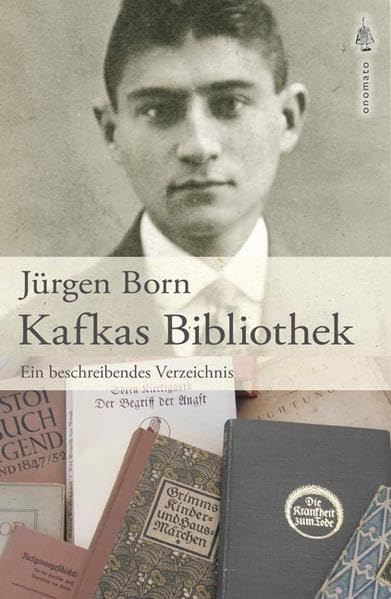 Kafkas Bibliothek: Ein beschreibendes Verzeichnis. Mit einem Index aller in Kafkas Schriften erwähnten Bücher, Zeitschriften und Zeitschriftenbeiträge Contemporary literature Books