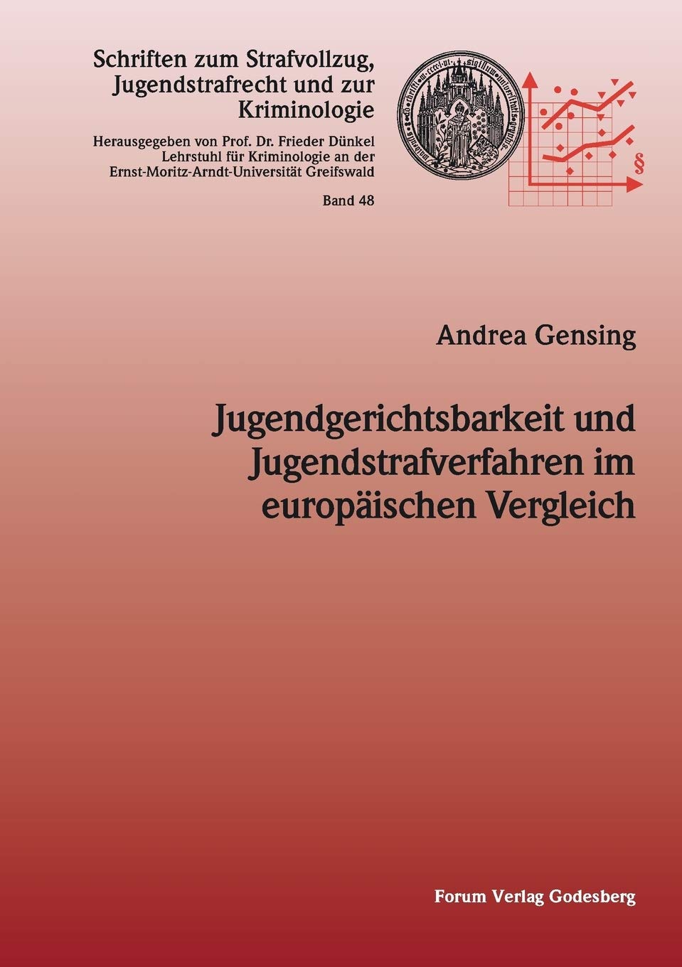 Jugendgerichtsbarkeit und Jugendstrafverfahren im europäischen Vergleich (Schriften zum Strafvollzug, Jugendstrafrecht und zur Kriminologie) Young adult books