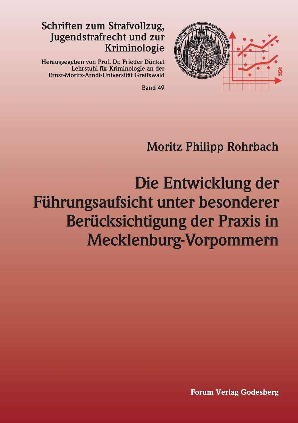 Die Entwicklung der Führungsaufsicht unter besonderer Berücksichtigung der Praxis in Mecklenburg-Vorpommern Law