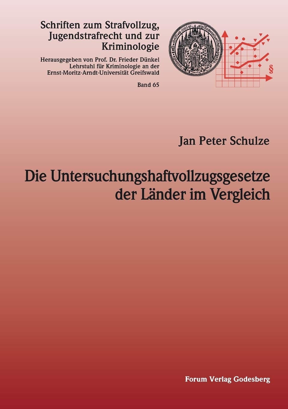 Die Untersuchungshaftvollzugsgesetze der Länder im Vergleich (Schriften zum Strafvollzug, Jugendstrafrecht und zur Kriminologie) Law