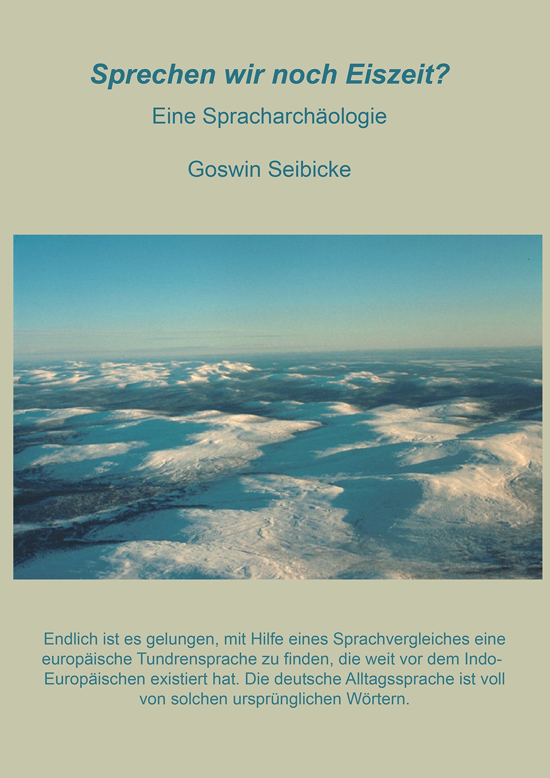 Sprechen wir noch Eiszeit?: Eine Spracharchäologie Contemporary literature