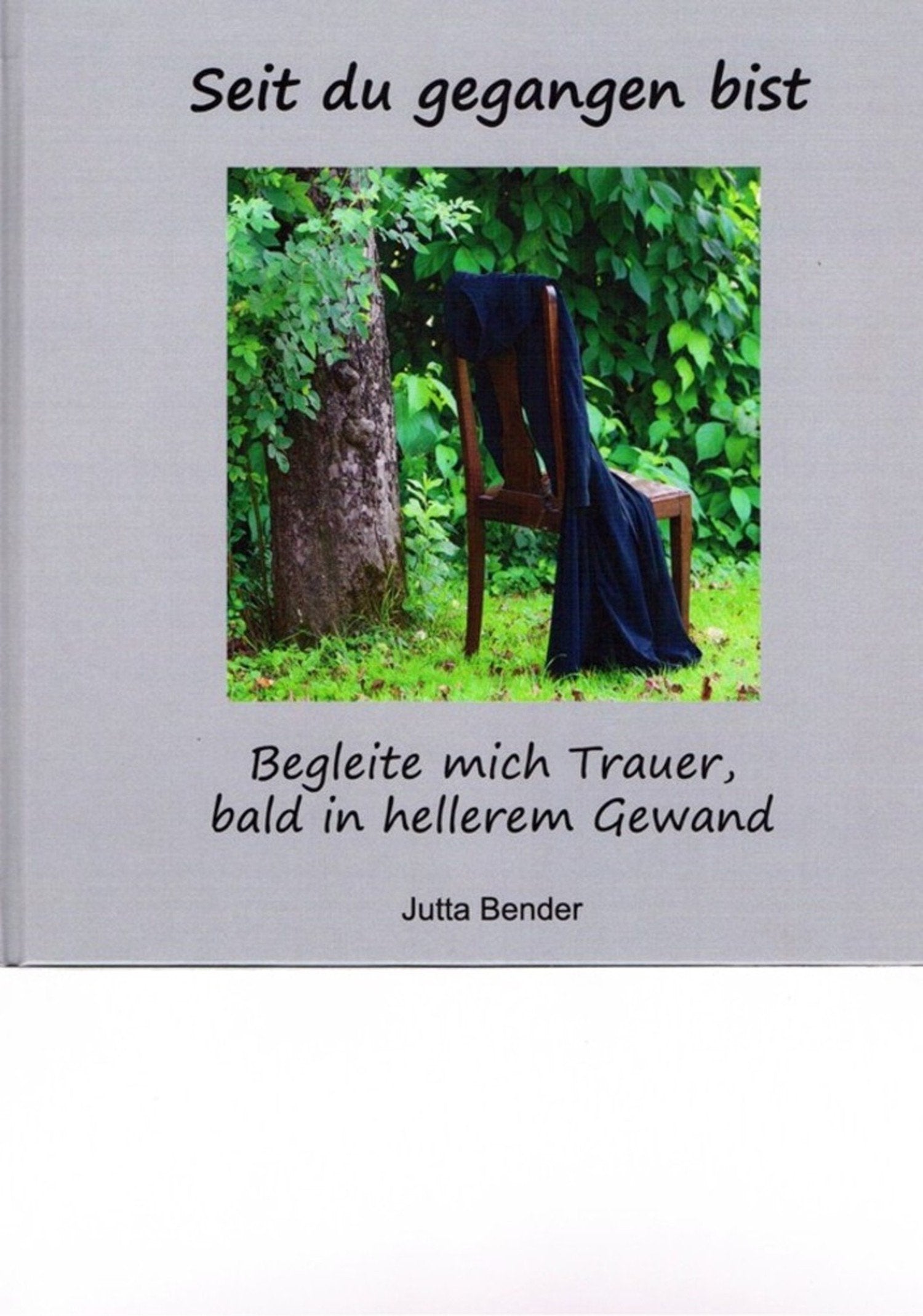 Seit du gegangen bist: Begleite mich Trauer, bald in hellerem Gewand Lifestyle