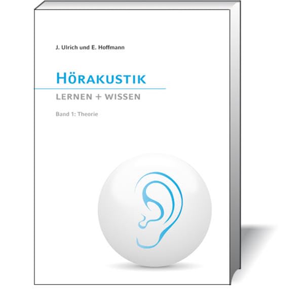 Hörakustik Lernen + Wissen, Band 1: Theorie Medicine