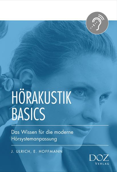 Hörakustik Basics: Das Wissen für die moderne Hörsystemanpassung Medicine