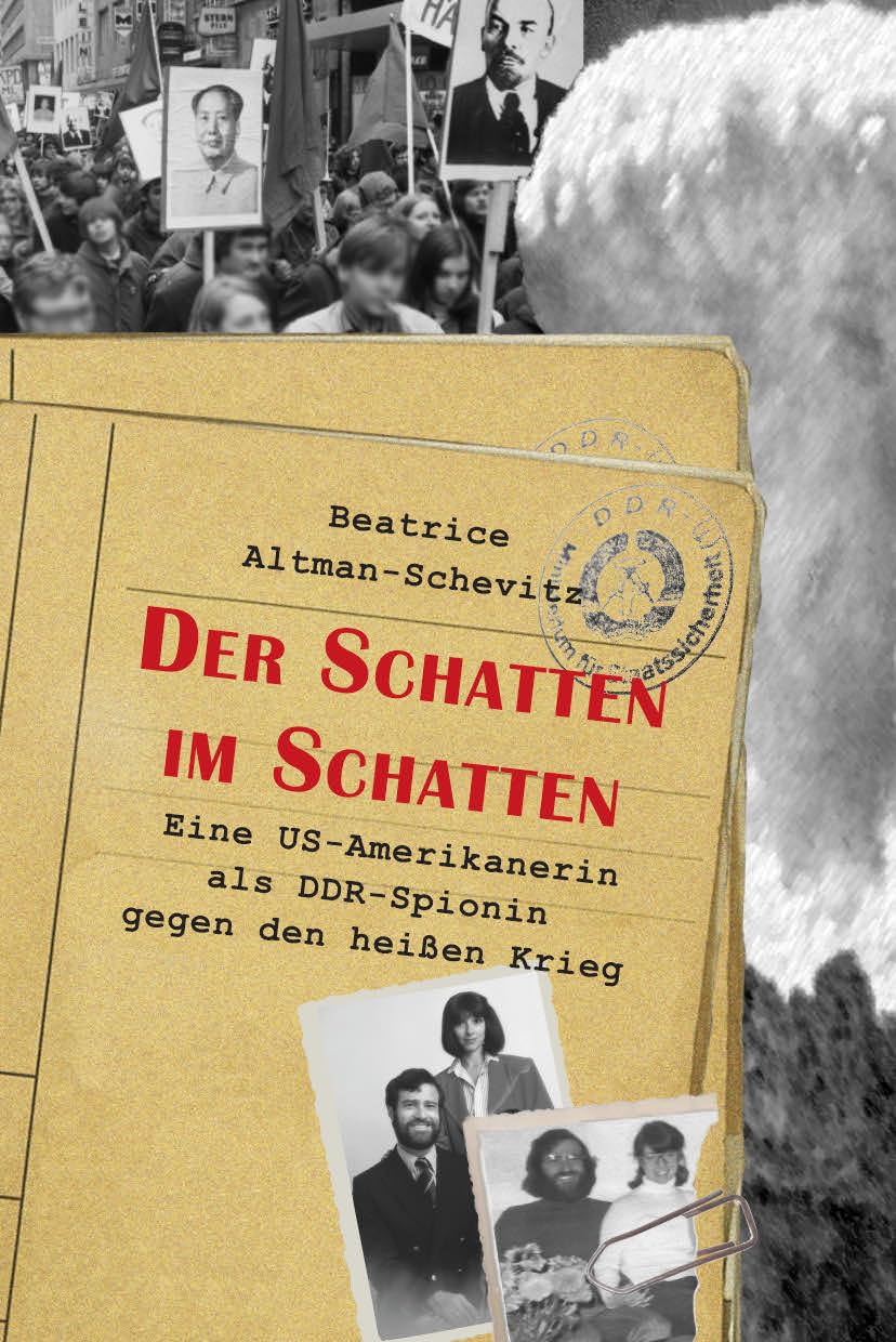 Der Schatten im Schatten: Eine US-Amerikanerin als DDR-Spionin gegen den heißen Krieg Politics & Society