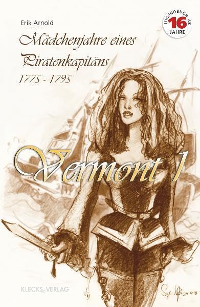 Vermont I: Mädchenjahre eines Piratkapitäns 1775 - 1795 Contemporary literature