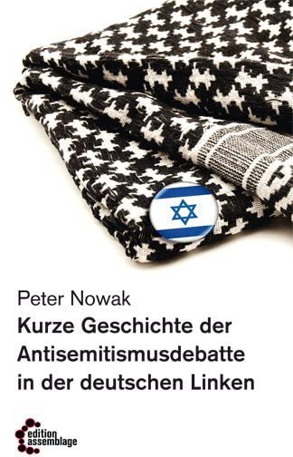 Kurze Geschichte der Antisemitismusdebatte in der deutschen Linken Politics & History