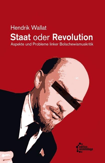 Staat oder Revolution: Aspekte und Probleme linker Bolschewismuskritik Philosophy