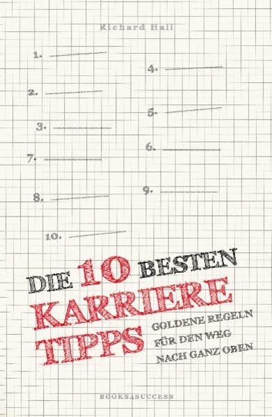 Die 10 besten Karrieretipps: Goldene Regeln für den Weg nach ganz oben Business, Finance & Career