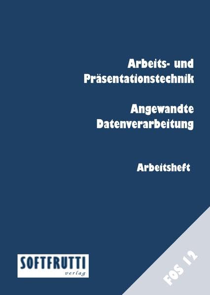 Arbeitstechnik und ang. Datenverarbeitung: FOS 12 Computer Science