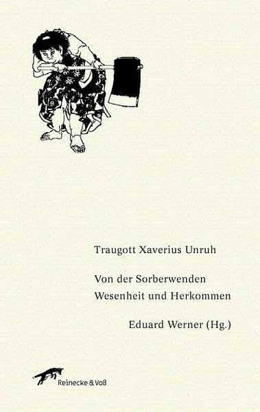 Von der Sorberwenden Wesenheit und Herkommen: Traugott Xaverius Unruh Contemporary literature