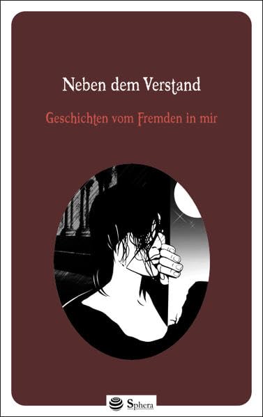 Neben dem Verstand: Geschichten vom Fremden in mir Contemporary literature