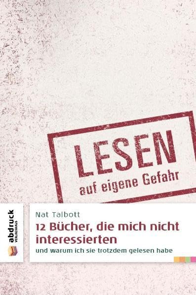 12 Bücher, die mich nicht interessierten: Und warum ich sie trotzdem gelesen habe Contemporary literature