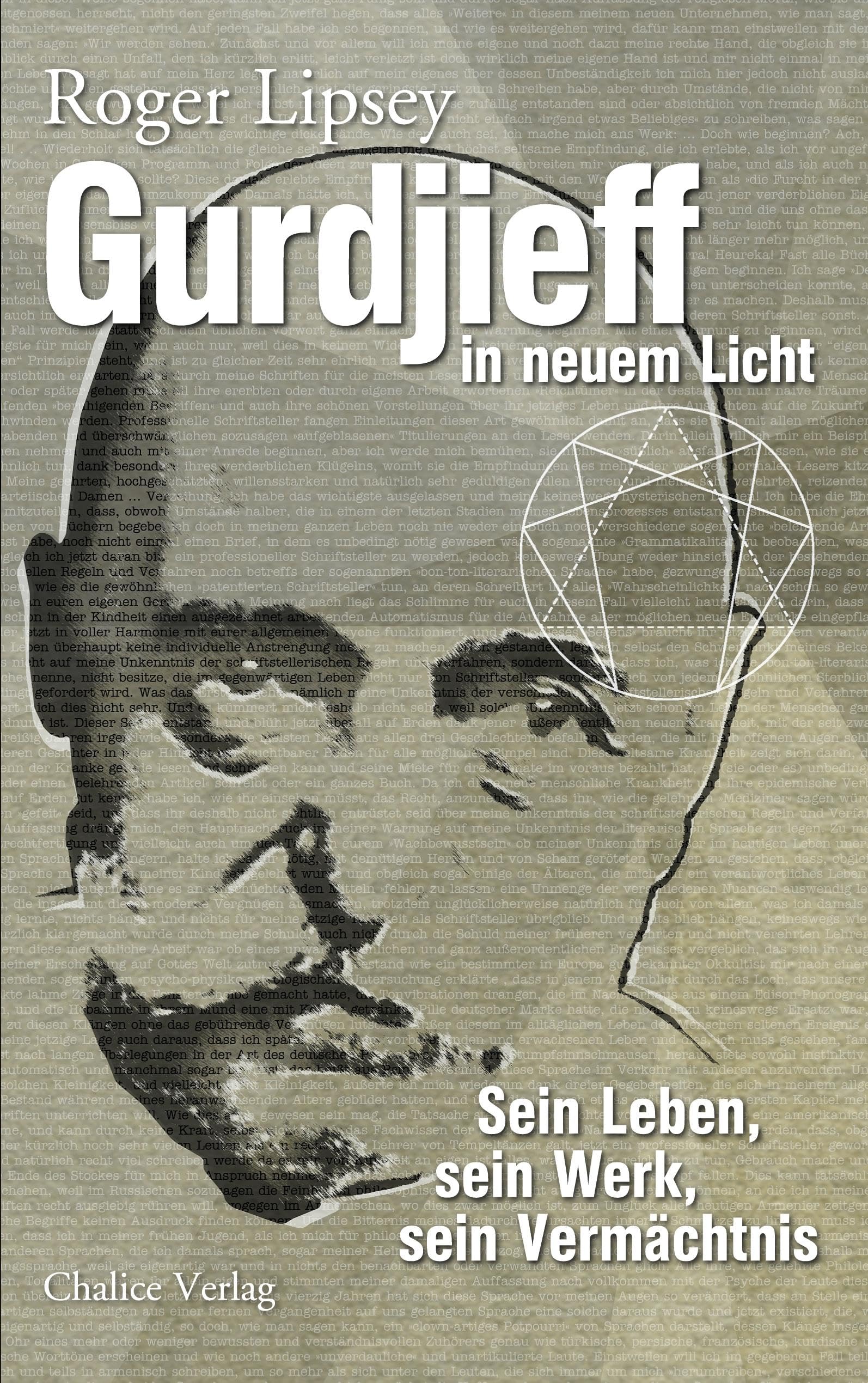 Gurdjieff in neuem Licht: Sein Leben, seine Lehre, sein Vermächtnis: Sein Leben, sein Werk, sein Vermächtnis Art & Literature