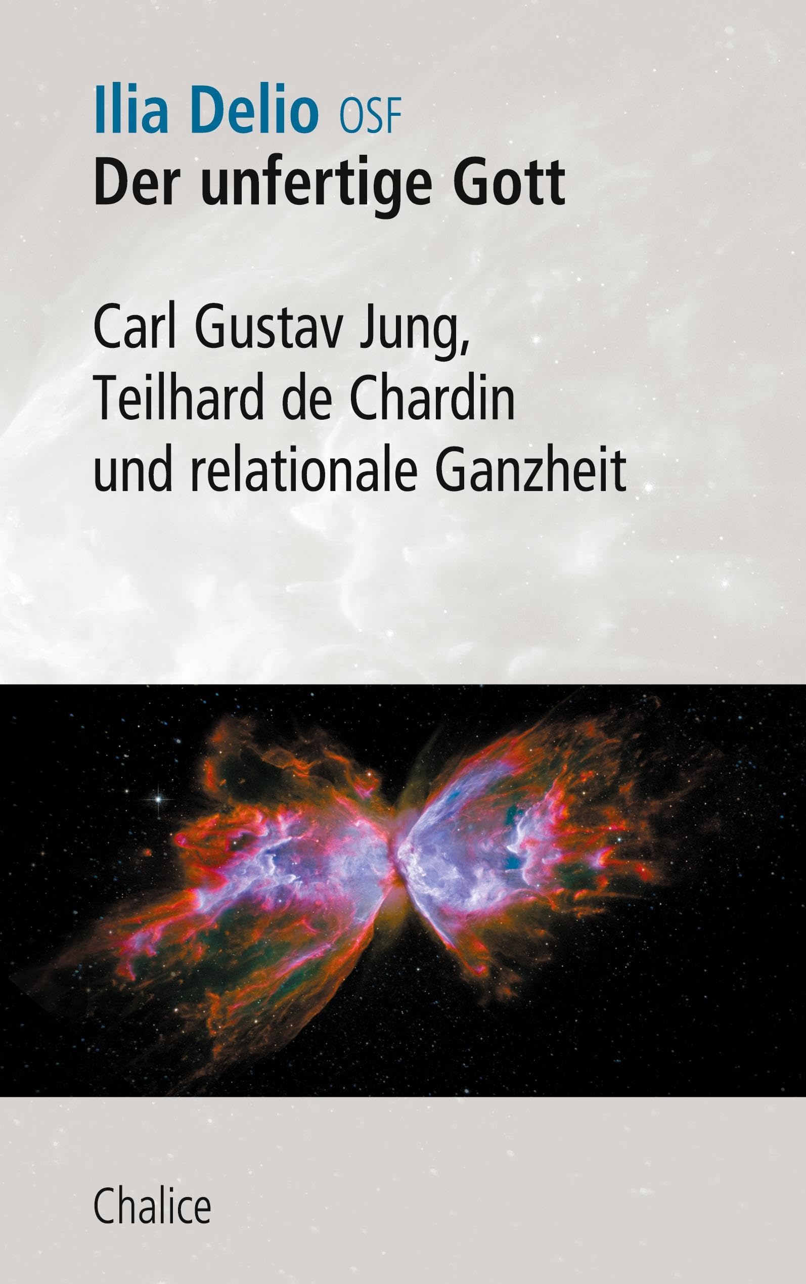 Der unfertige Gott: Carl Gustav Jung, Teilhard de Chardin und relationale Ganzheit Philosophy