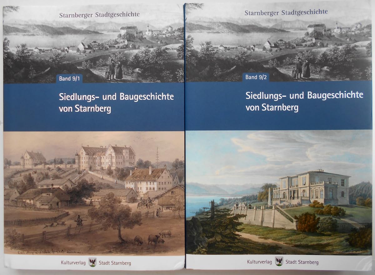 Siedlungs- und Baugeschichte von Starnberg: Doppelband 9/1 und 9/2 Politics & History