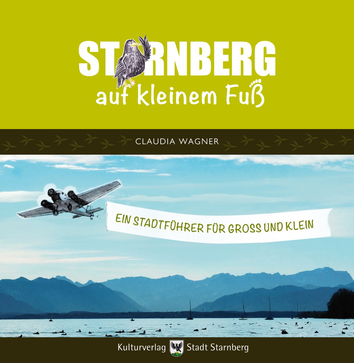 Starnberg auf kleinem Fuß: Ein Stadtführer für Groß und Klein Leisure, Home & Garden