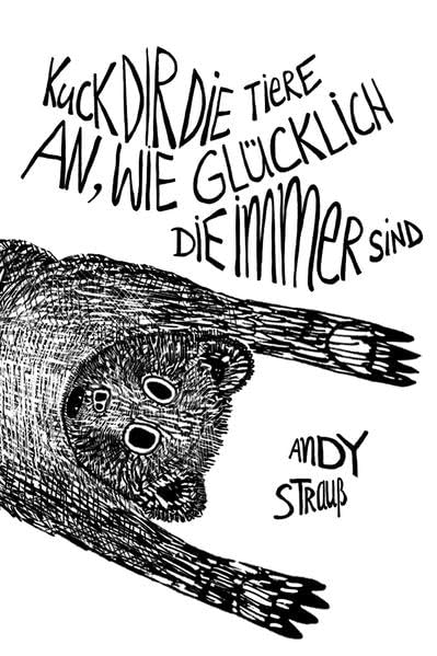 Kuck dir die Tiere an, wie glücklich die immer sind: Ein Roman über Schuld, Sühne und Suggestion Contemporary literature Books