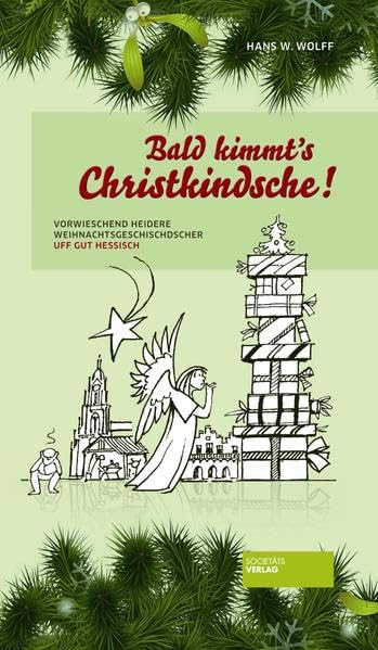 Bald kimmt's Christkindsche!: Vorweschend heidere Weihnachtsgeschischder uff gut Hessisch: Verweschend heidere Weihnachtsgeschischder uff gut Hessisch Manga