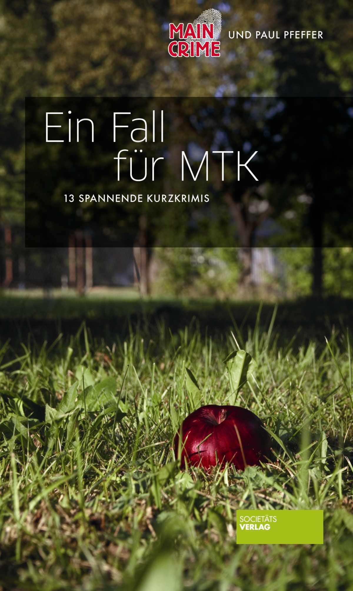 Ein Fall für MTK: 13 spannende Kurzkrimis Contemporary literature