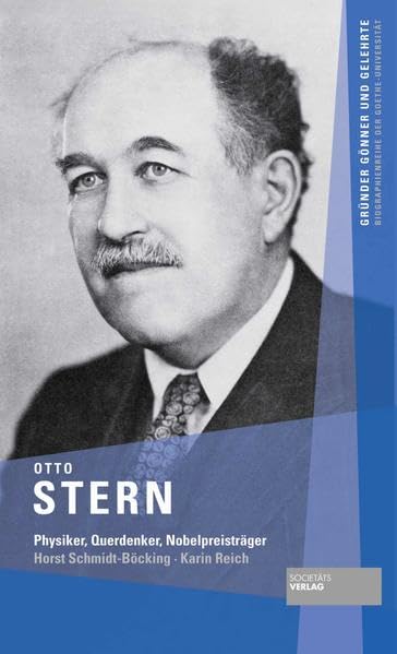Otto Stern: Physiker, Querdenker, Nobelpreisträger (Gründer Gönner und Gelehrte / Biographienreihe der Goethe-Universität) Memories