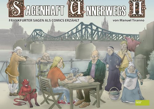 Sagenhaft Unnerwegs II: Frankfurter Sagen als Comic erzählt Books