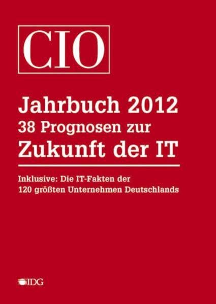 CIO Jahrbuch 2012: 38 Prognosen zur Zukunft der IT Law