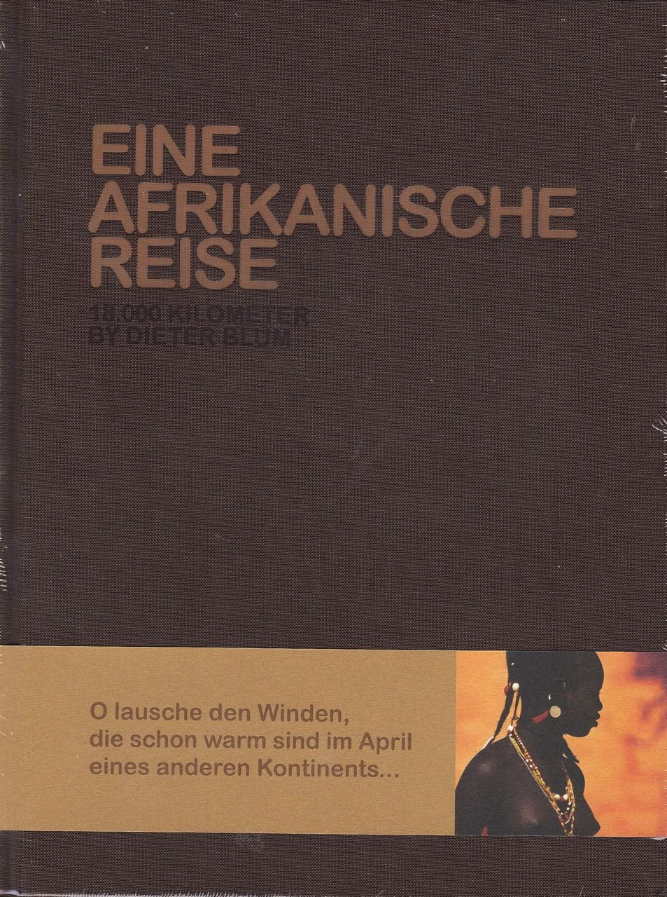 Dieter Blum: Eine afrikanische Reise: 18.000 km Photography