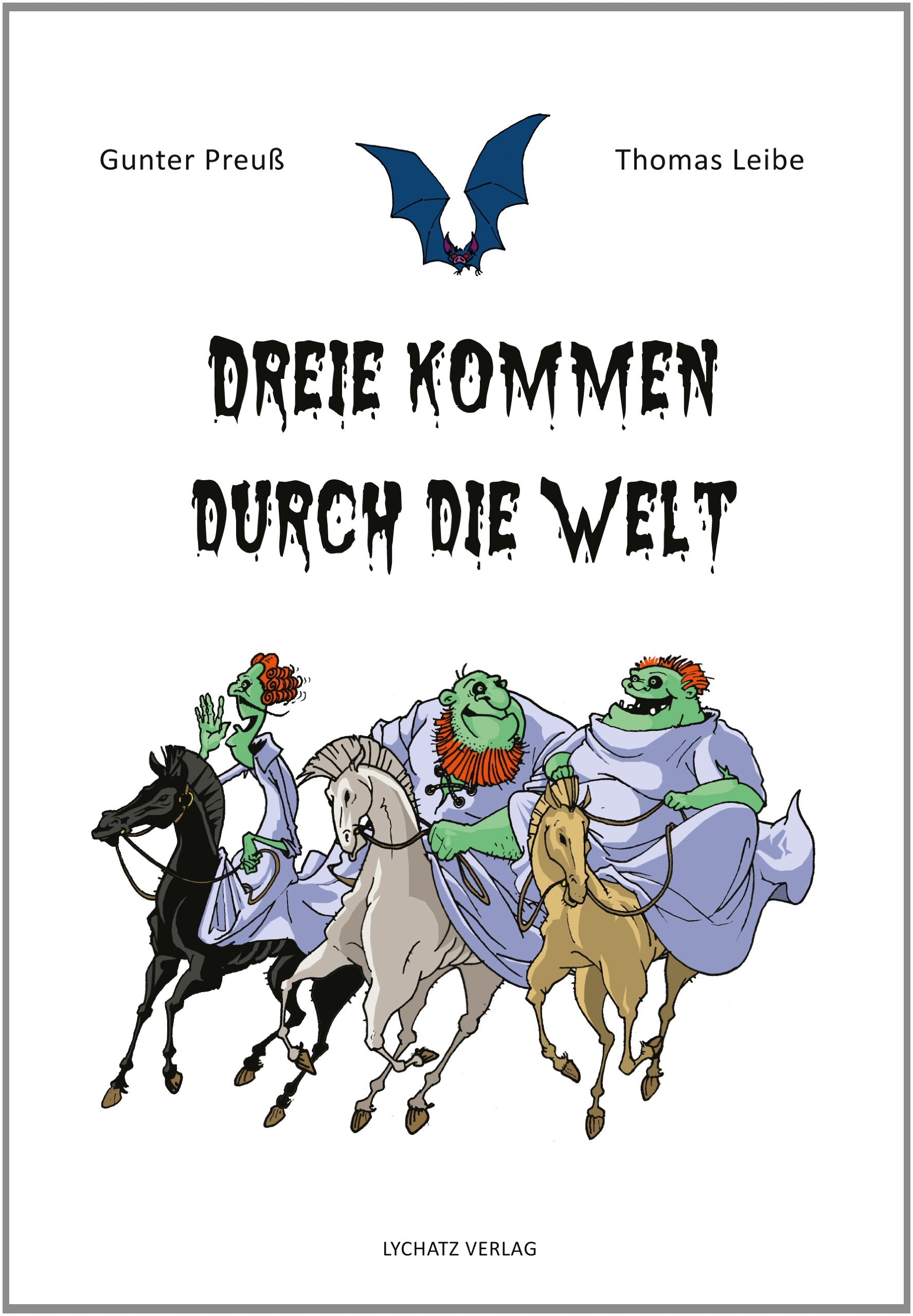 Dreie kommen durch die Welt: Eine Gespenstergeschichte: Eine Gespenstergeschichte zum Verlieben Fairy Tales & Legends