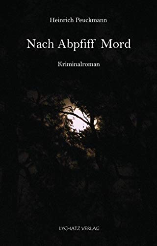 Nach Abpfiff Mord: Kriminalroman Contemporary literature