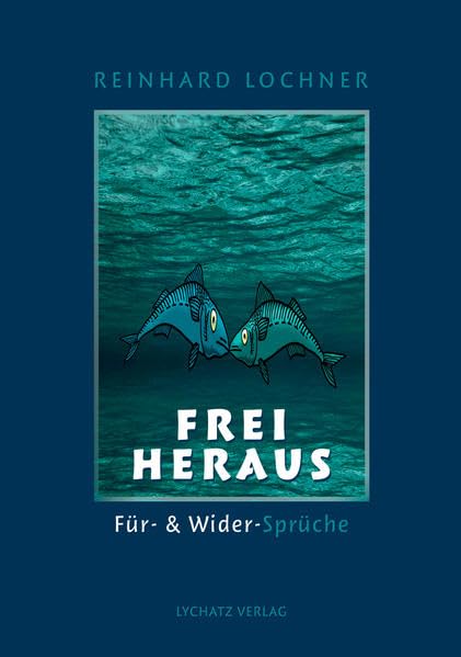 FREI heraus: Für- & Wider-Sprüche Contemporary literature