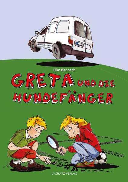 Greta und die Hundefänger: Gretas 2. Fall Contemporary literature