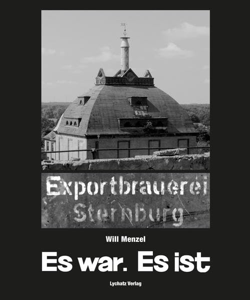 Es war. Es ist: Exportbrauerei Sternburg Film, Art & Culture