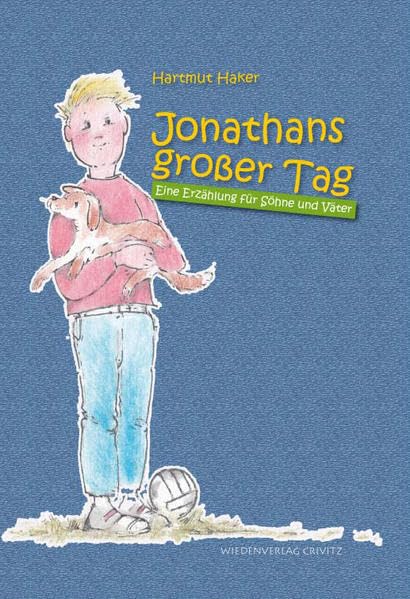 Jonathans großer Tag: Eine Erzählung für Söhne und Väter Contemporary literature