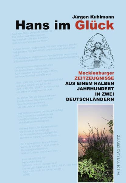 Hans im Glück: Mecklenburger Zeitzeugnisse aus einem halben Jahrhundert in zwei Deutschländern Books