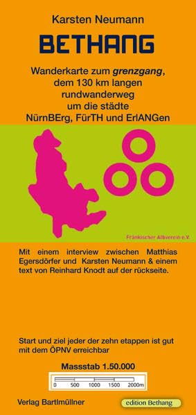 BETHANG: Wanderkarte zum grenzgang, dem 130 km langen rundwanderweg um die städte NürnBErg, FürTH und ErlANGen. Massstab 1.50.000 (edition bethang) Maps & Plans