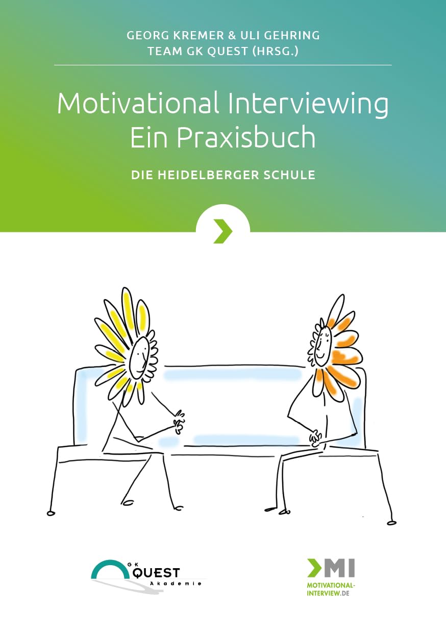 Motivational Interviewing Ein Praxisbuch: Die Heidelberger Schule Psychology