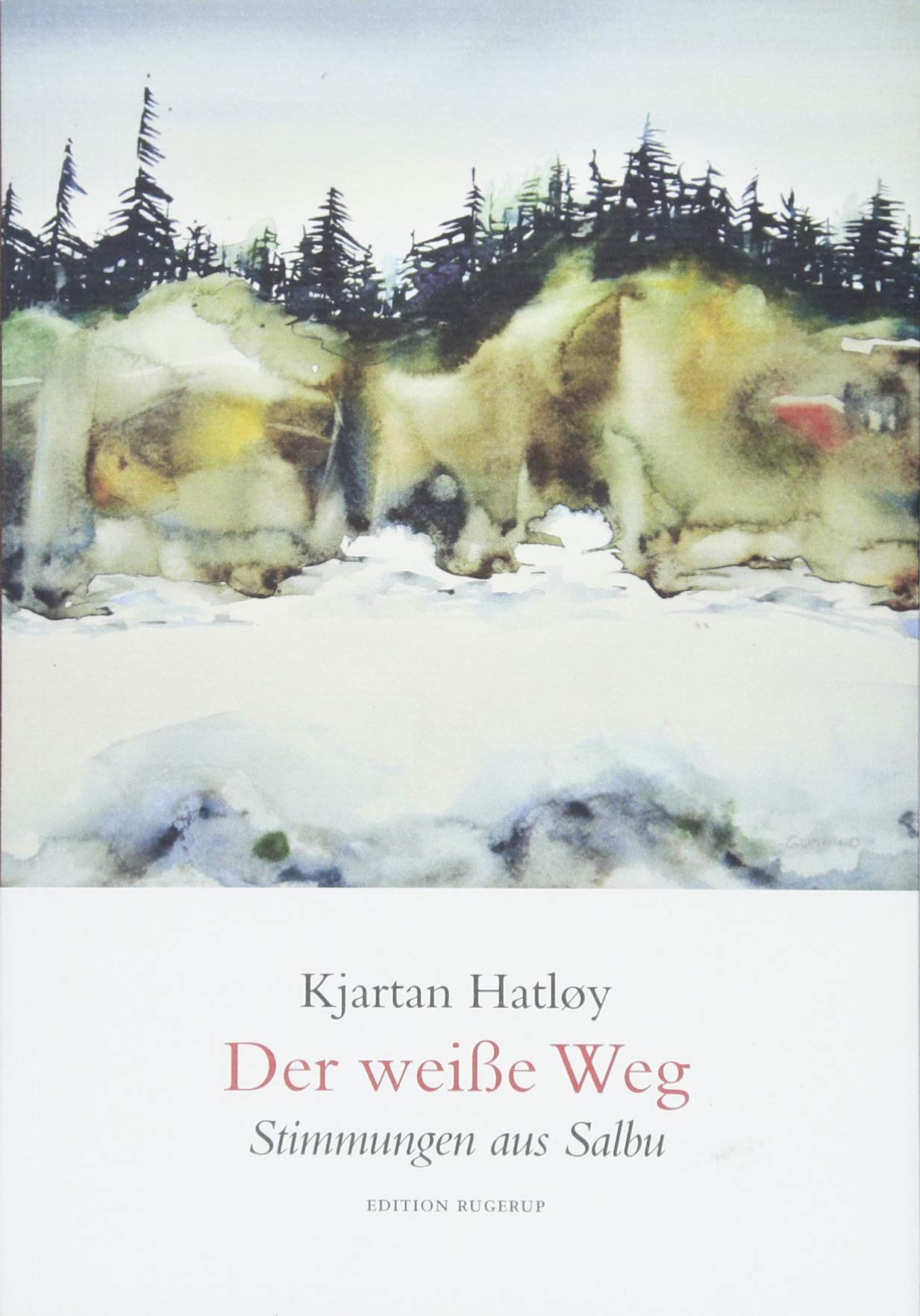 Der weiße Weg: Stimmungen aus Salbu Poetry