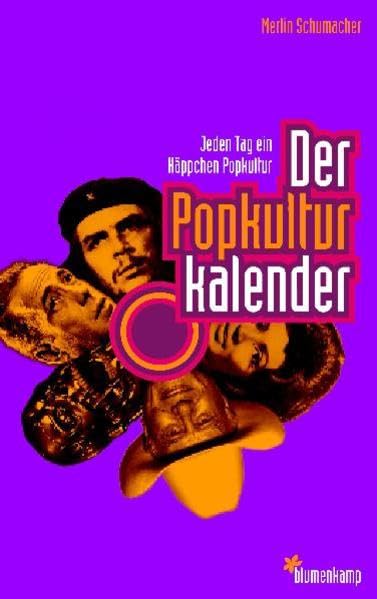 Der Popkulturkalender: Jeden Tag ein Häppchen Popkultur Books
