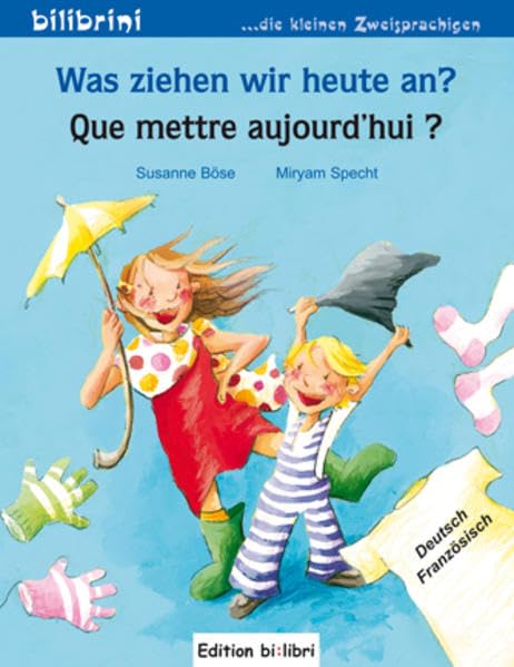 Was ziehen wir heute an? Kinderbuch Deutsch-Französisch Children's books