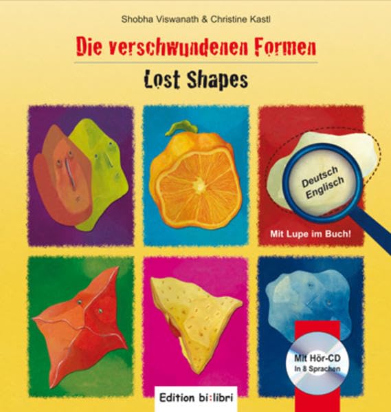 Die verschwundenen Formen / Lost Shapes: ein deutsch-englisches Kinderbuch mit Audio-CD und Lupen-Lesezeichen Children's books