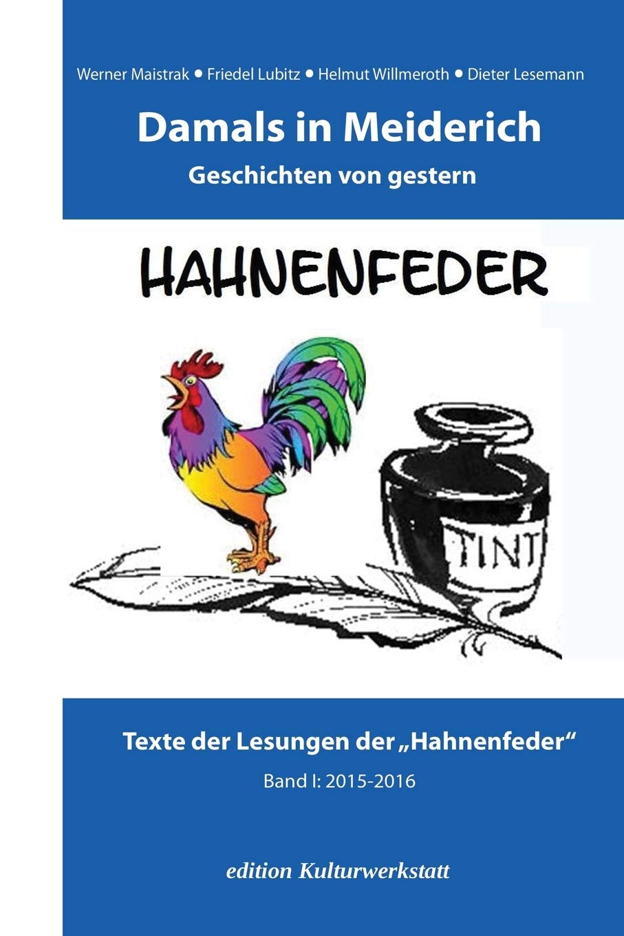 Damals in Meiderich: Geschichten von gestern Band 1 (2015-2016) (Edition Kulturwerkstatt, Band 4) Politics & History