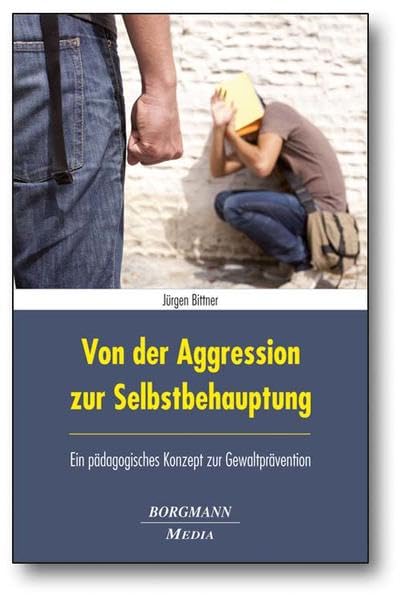 Von der Aggression zur Selbstbehauptung: Ein pädagogisches Konzept zur Gewaltprävention Books