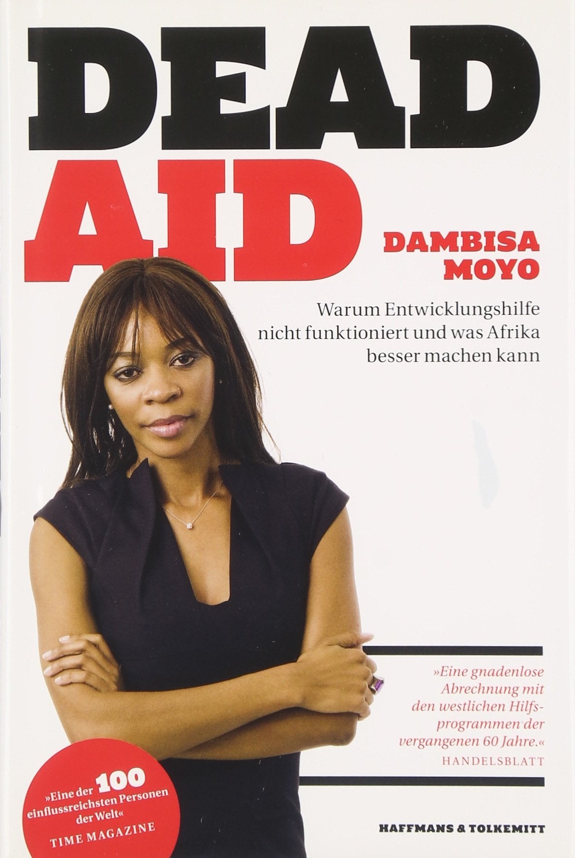 Dead Aid: Warum Entwicklungshilfe nicht funktioniert und was Afrika besser machen kann Law
